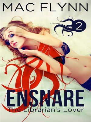 cover image of Ensnare--The Librarian's Lover #2--Paranormal Demon Romance